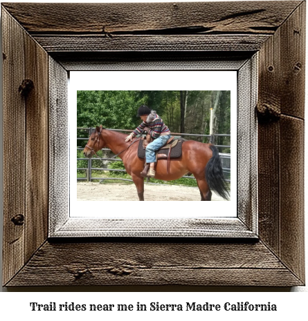 trail rides near me in Sierra Madre, California